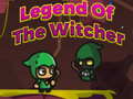 Oyun Legend of The Witcher