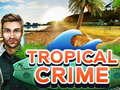 Oyun Tropical Crime