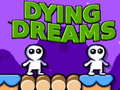 Oyun Dying Dreams