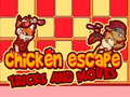 Oyun Chicken Escape Tricks and moves