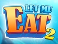 Oyun Let Me Eat 2: Feeding Madness