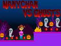 Oyun Nanychan vs Ghosts