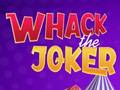 Oyun Whack The Joker