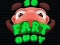 Oyun So Fart Away