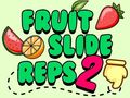Oyun Fruit Slide Reps 2