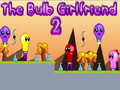 Oyun The Bulb Girlfriend 2