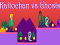 Oyun Kaitochan vs Ghosts
