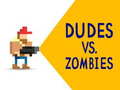 Oyun Dudes vs. Zombies