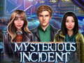 Oyun Mysterious Incident