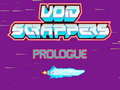 Oyun Void Scrappers prologue