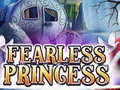 Oyun Fearless Princess