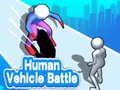 Oyun Human Vehicle Battle 
