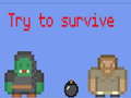 Oyun Try to survive 2 player