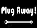 Oyun Plug Away