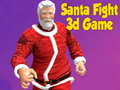 Oyun Santa Fight 3D Game