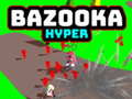 Oyun Bazooka Hyper