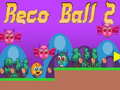 Oyun Reco Ball 2