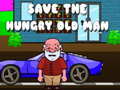 Oyun Save The Hungry Old Man