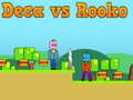 Oyun Deca vs Rooko