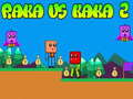 Oyun Raka vs Kaka 2