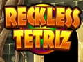 Oyun Reckless Tetriz