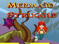 Oyun Mermaid Struggle