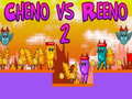 Oyun Cheno vs Reeno 2