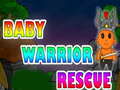 Oyun Baby Warrior Rescue