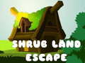 Oyun Shrub Land Escape 