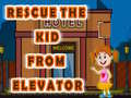 Oyun Rescue The Kid From Elevator