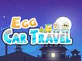 Oyun Egg Car Travel