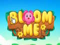 Oyun Bloom Me