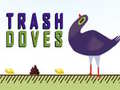 Oyun Trash Doves