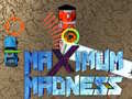 Oyun Maximum Madness