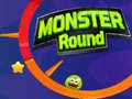 Oyun Monster Round