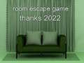 Oyun Room Escape Game Thanks 2022