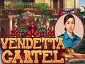Oyun Vendetta Cartel