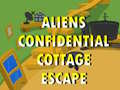 Oyun Aliens Confidential Cottage Escape 