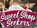 Oyun Sweet Shop Seekers
