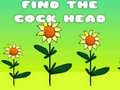 Oyun Find The Cock Head