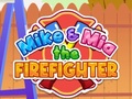 Oyun Mike & Mia The Firefighter