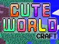 Oyun Cute World Craft