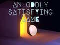 Oyun An Oddly Satisfying Game