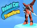 Oyun Robot Car Transform