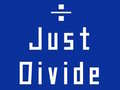Oyun Just Divide