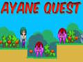 Oyun Ayane Quest