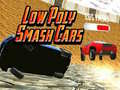 Oyun Low Poly Smash Cars