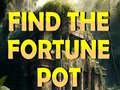 Oyun Find The Fortune Pot