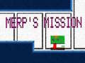 Oyun Merp's Mission