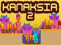 Oyun Kanaksia 2